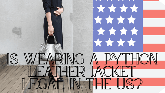 Is Wearing a Python Leather Jacket Legal in the US? - LFM Fashion